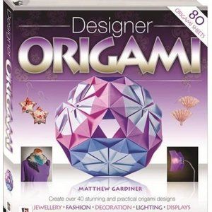 Designer Origami: Create over 40 Stunning and Practical Origami Designs